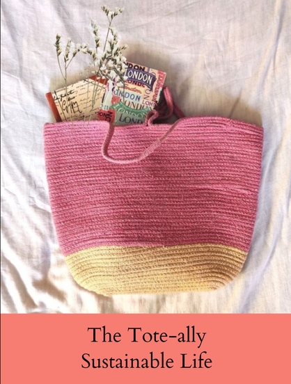 THE TOTE-ALLY SUSTAINABLE LIFE: A GUIDE TO ECO-FRIENDLY SHOPPING BAGS