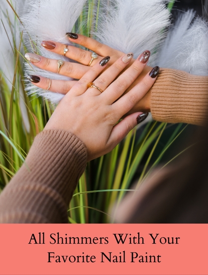 ALL SHIMMERS AND SHINE WITH YOUR FAVORITE VEGAN NAIL PAINT